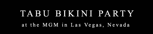 Tabu Bikini Party at the MGM in Las Vegas
